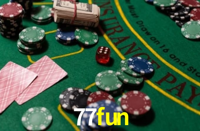 77 fun